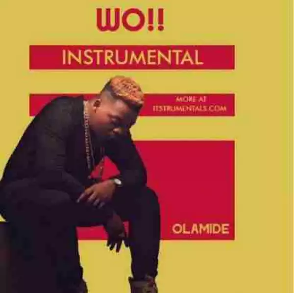Instrumental: Olamide - WO! (Remake by Eazibitz)